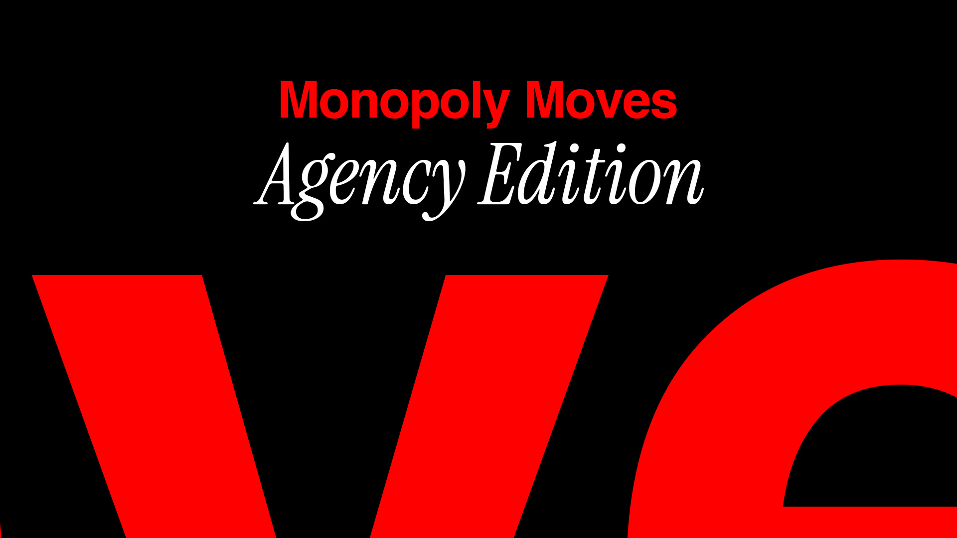 Monopoly Moves: Agency Edition