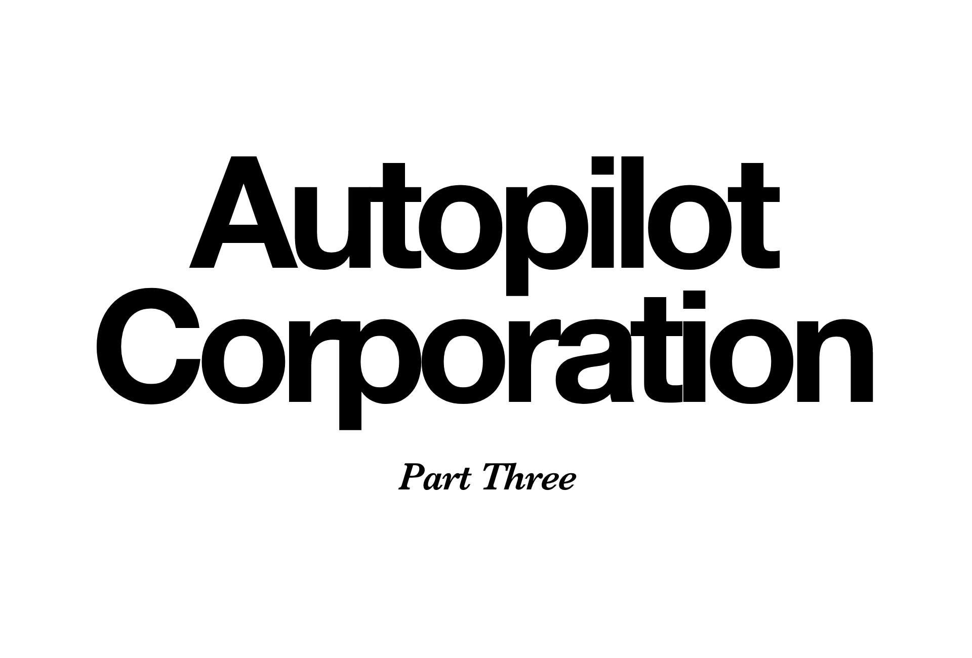The Autopilot Corp 3: When the Whole Economy Forgets the Customer